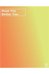 Meet the better you