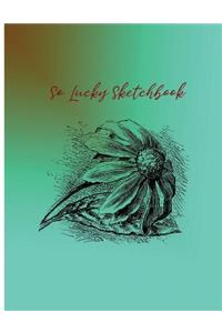 So Lucky Sketchbook