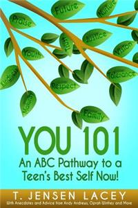 You 101: An ABC Pathway to a Teen's Best Self Now!