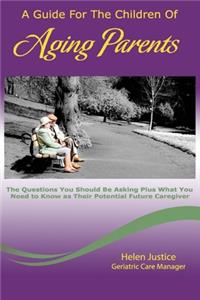 Guide for the Children of Aging Parents