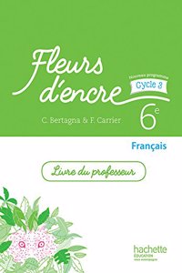 Fleurs d'encre 6e cycle 3 - Livre du professeur