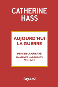 Aujourd'hui la guerre
