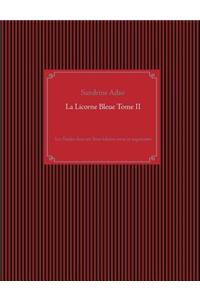 La Licorne Bleue Tome II