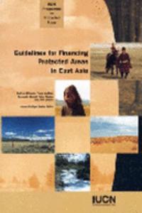 Guidelines for Financing Protected Areas in East Asia