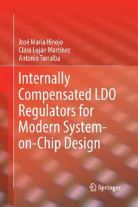 Internally Compensated LDO Regulators for Modern System-on-Chip Design