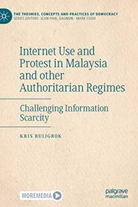 Internet Use and Protest in Malaysia and other Authoritarian Regimes