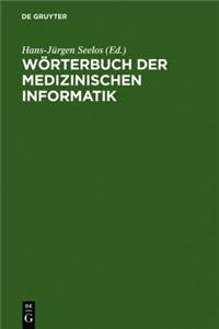 Worterbuch Der Medizinischen Informatik