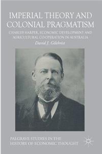 Imperial Theory and Colonial Pragmatism