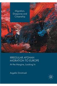Irregular Afghan Migration to Europe