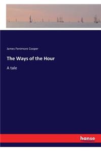 The Ways of the Hour