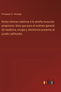 Notas clínicas relativas á la atrofia muscular progresiva