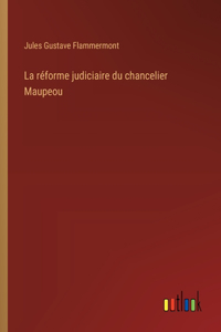 réforme judiciaire du chancelier Maupeou