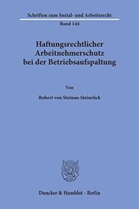 Haftungsrechtlicher Arbeitnehmerschutz Bei Der Betriebsaufspaltung