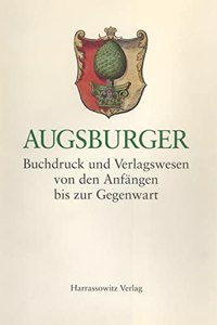 Augsburger Buchdruck Und Verlagswesen