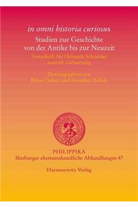 'In Omni Historia Curiosus'. Studien Zur Geschichte Von Der Antike Bis Zur Neuzeit