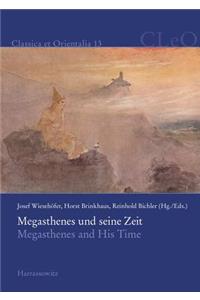 Megasthenes Und Seine Zeit / Megasthenes and His Time