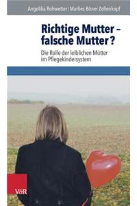 Richtige Mutter - Falsche Mutter?