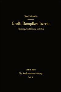 Dampf- Und Gasturbinen, Generatoren.: Leittechnik . Nebenanlagen, Hilfseinrichtungen, Unterhaltung