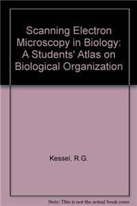 Scanning Electron Microscopy in Biology: A Students' Atlas on Biological Organization