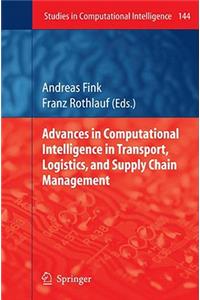 Advances in Computational Intelligence in Transport, Logistics, and Supply Chain Management