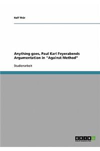 Anything goes, Paul Karl Feyerabends Argumentation in 