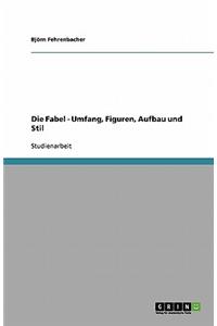 Die Fabel - Umfang, Figuren, Aufbau und Stil
