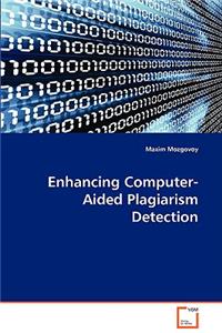 Enhancing Computer-Aided Plagiarism Detection