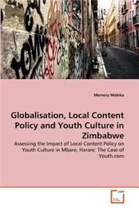 Globalisation, Local Content Policy and Youth Culture in Zimbabwe