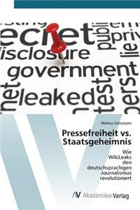 Pressefreiheit vs. Staatsgeheimnis