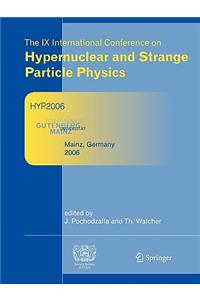 Proceedings of the IX International Conference on Hypernuclear and Strange Particle Physics