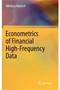 Econometrics of Financial High-Frequency Data