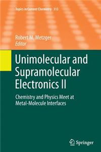 Unimolecular and Supramolecular Electronics II