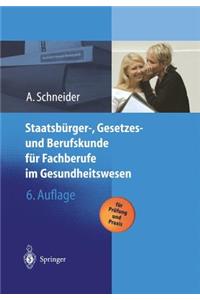 Staatsbürger-, Gesetzes und Berufskunde für Fachberufe im Gesundheitswesen