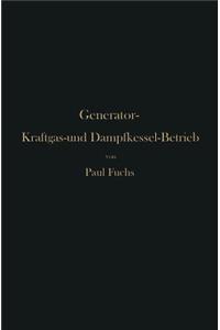 Generator-Kraftgas- Und Dampfkessel-Betrieb in Bezug Auf Wärmeerzeugung Und Wärmeverwendung