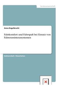 Fahrkomfort und Fahrspaß bei Einsatz von Fahrerassistenzsystemen