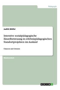 Intensive sozialpädagogische Einzelbetreuung in erlebnispädagogischen Standortprojekten im Ausland