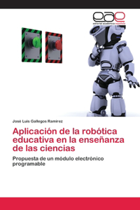 Aplicación de la robótica educativa en la enseñanza de las ciencias