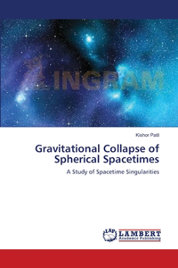 Gravitational Collapse of Spherical Spacetimes