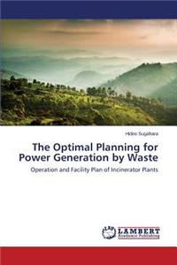Optimal Planning for Power Generation by Waste