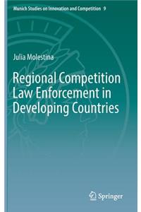 Regional Competition Law Enforcement in Developing Countries