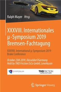 XXXVIII. Internationales μ-Symposium 2019 Bremsen-Fachtagung