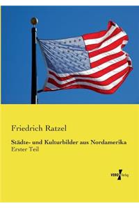 Städte- und Kulturbilder aus Nordamerika