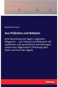 Aus Palästina und Babylon