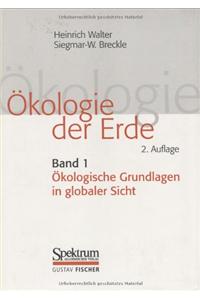 A-Kologie Der Erde.: Bd. 1: A-Kologische Grundlagen in Globaler Sicht