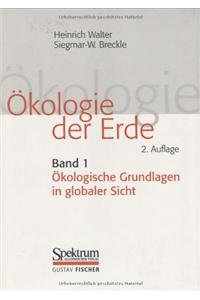 A-Kologie Der Erde.: Bd. 1: A-Kologische Grundlagen in Globaler Sicht