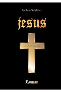 Jesus - Die Autobiographie