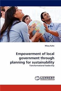 Empowerment of Local Government Through Planning for Sustainability