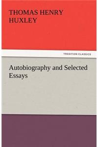 Autobiography and Selected Essays