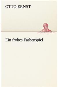 Frohes Farbenspiel