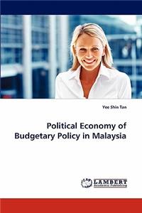 Political Economy of Budgetary Policy in Malaysia